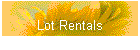 Lot Rentals